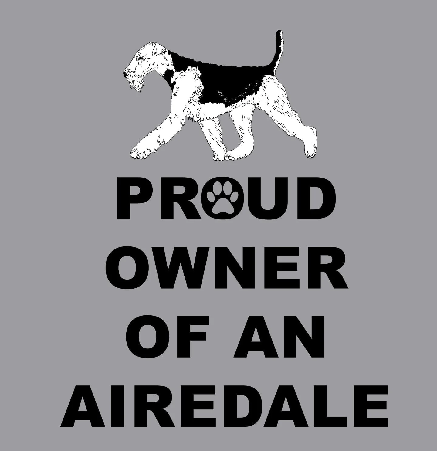 Airedale Terrier Proud Owner - Adult Unisex Hoodie Sweatshirt - Image 2