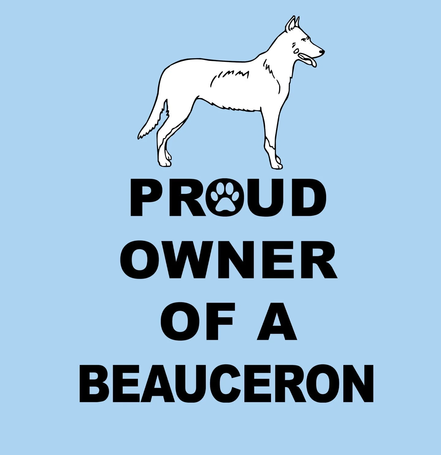 Beauceron Proud Owner - Adult Unisex T-Shirt - Image 2