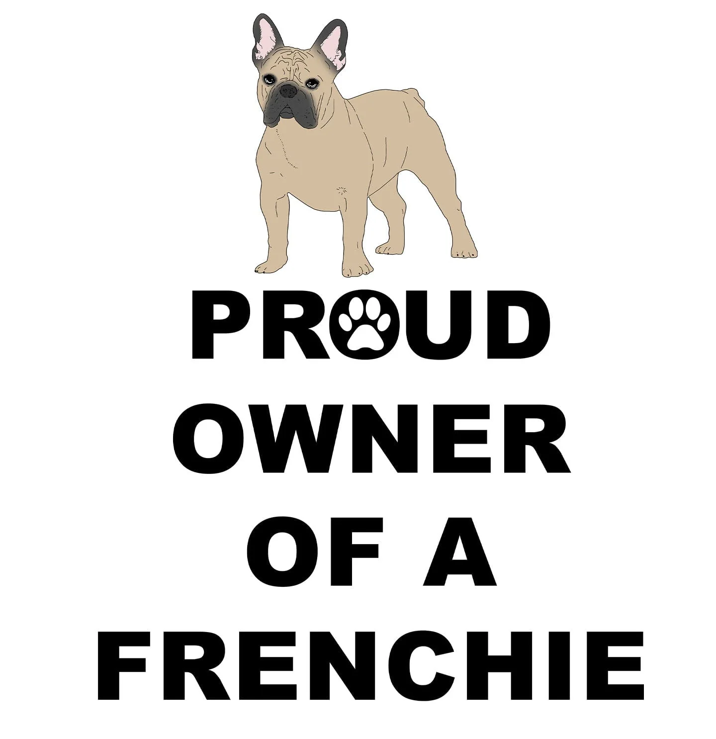 French Bulldog Proud Owner - Adult Unisex Hoodie Sweatshirt - Image 2