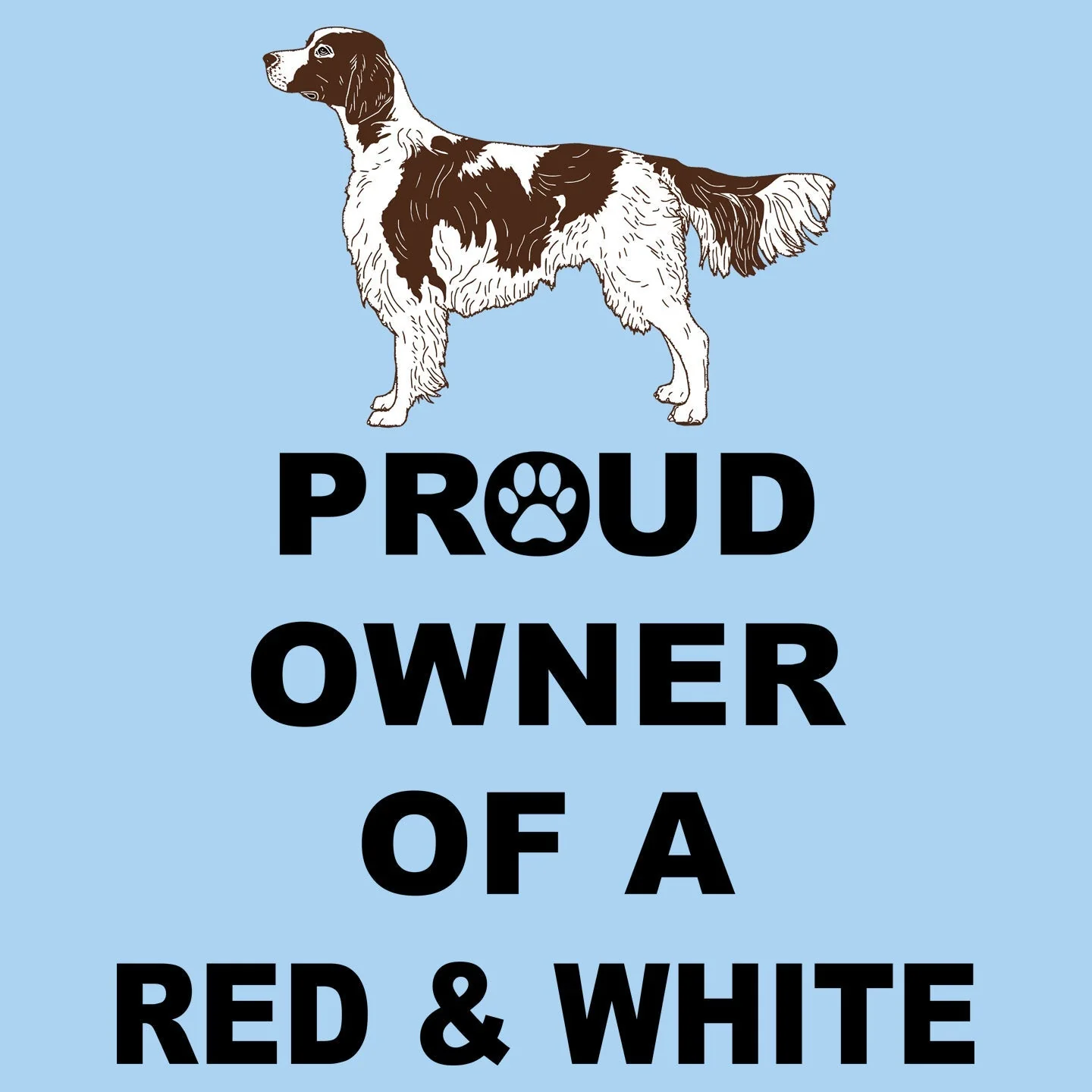 Irish Red & White Setter Proud Owner - Adult Unisex T-Shirt - Image 2