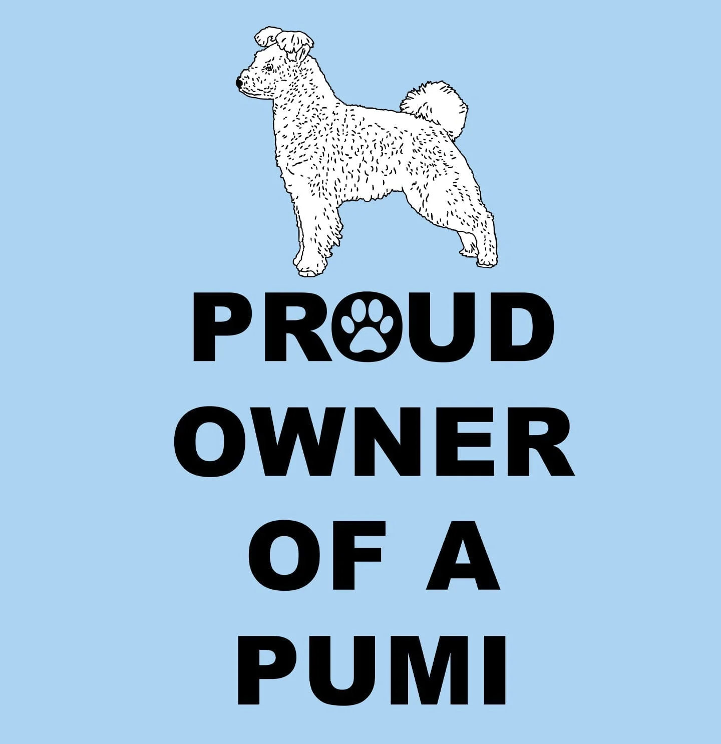 Pumi Proud Owner - Adult Unisex T-Shirt - Image 2