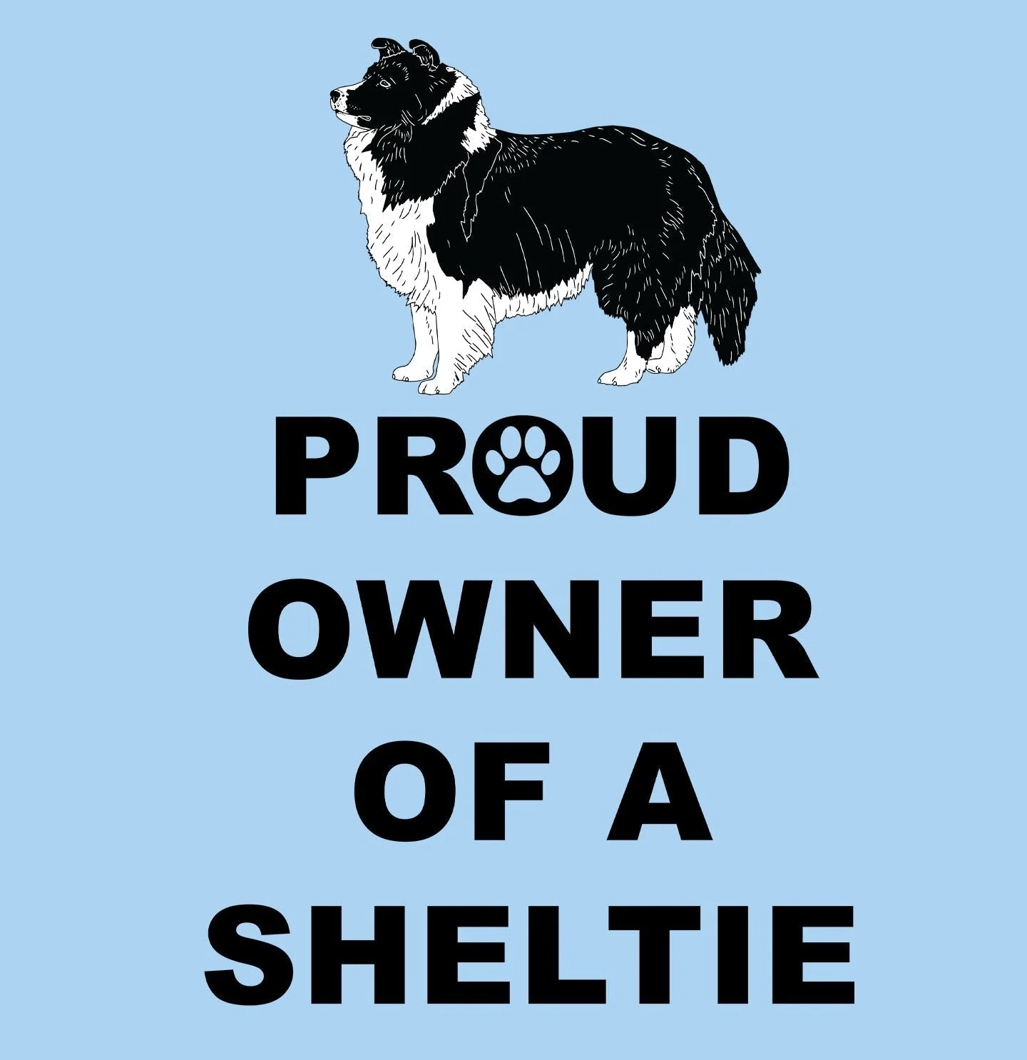 Shetland Sheepdog Proud Owner - Adult Unisex T-Shirt - Image 2