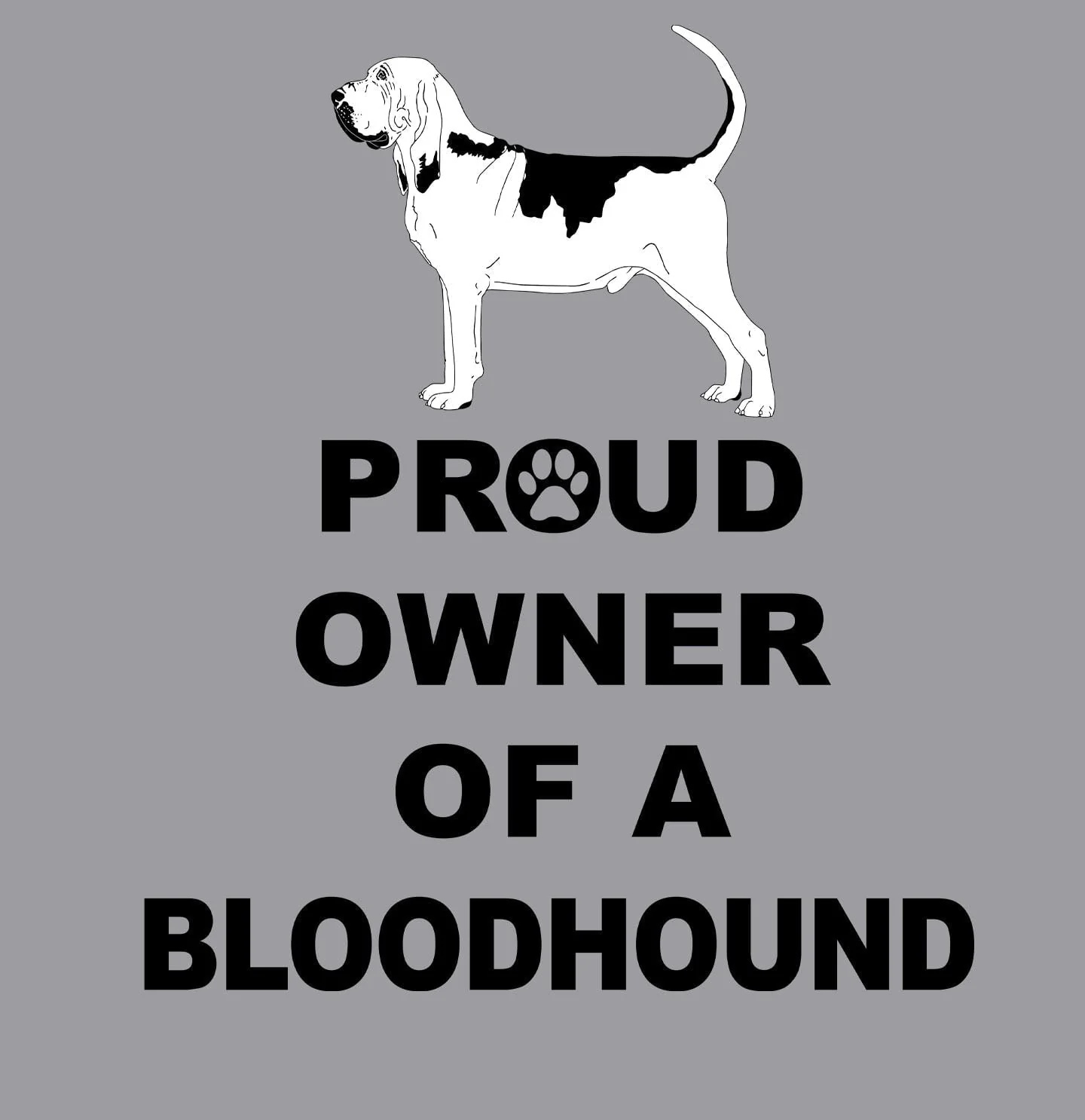 Bloodhound Proud Owner - Adult Unisex T-Shirt - Image 2