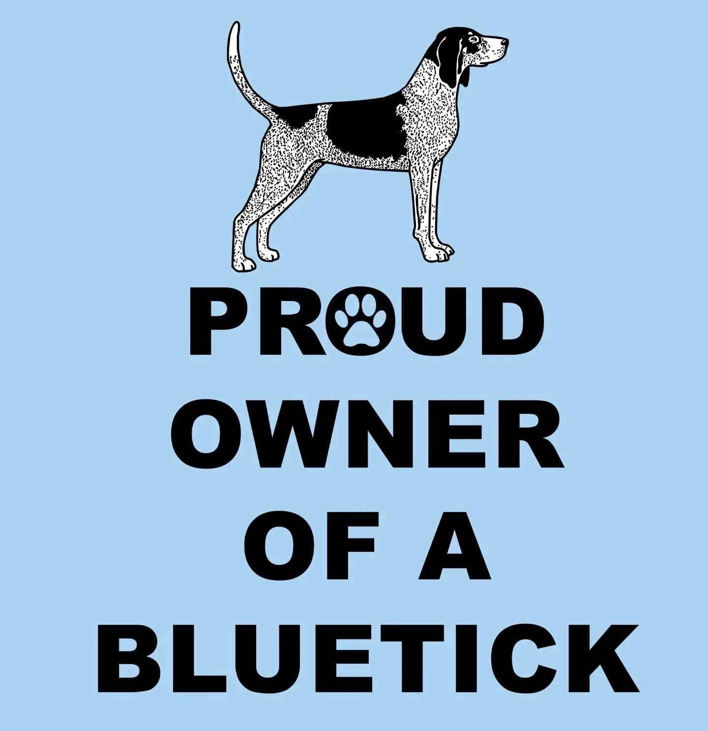 Bluetick Coonhound Proud Owner - Adult Unisex T-Shirt - Image 2