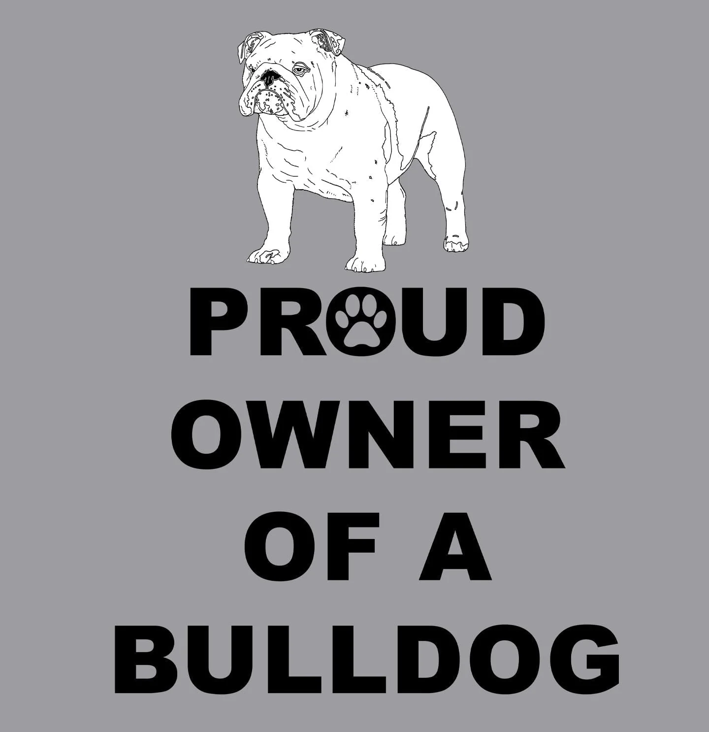 Bulldog Proud Owner - Adult Unisex T-Shirt - Image 2