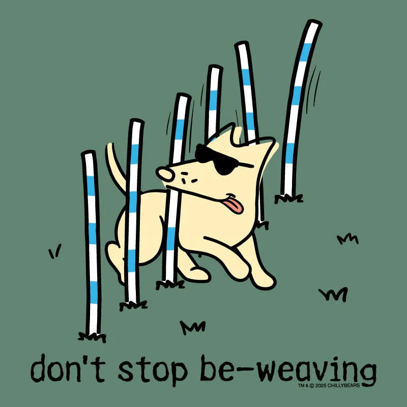 Don't Stop Be Weaving - Classic Tee - Image 4