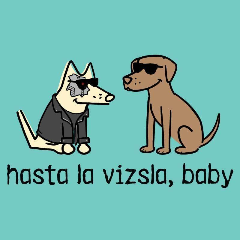 Hasta La Vizsla, Baby - Ladies T-Shirt V-Neck - Image 2
