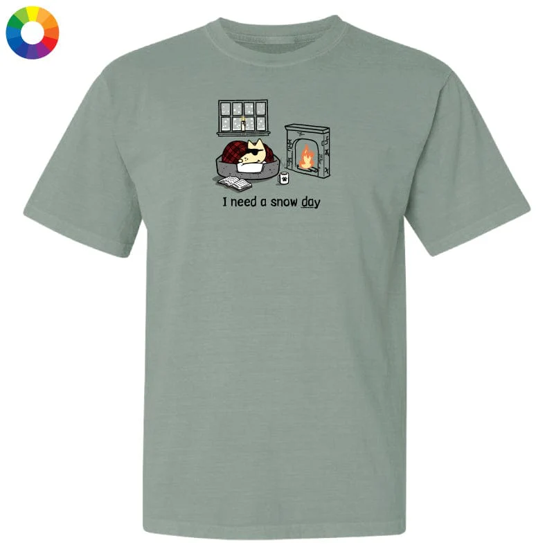 I Need A Snow Day - Classic Tee