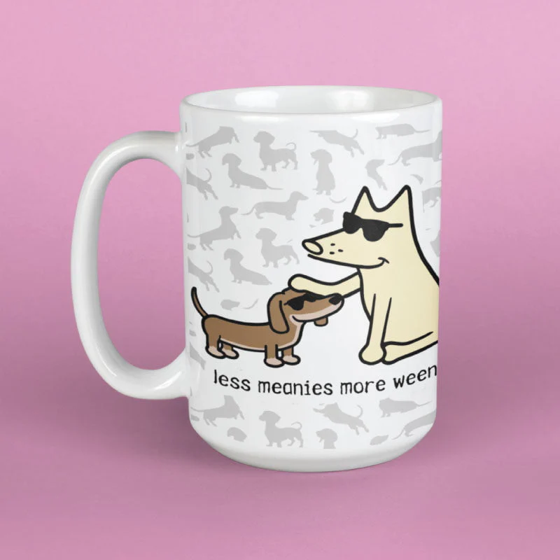 Less Meanies More Weenies - Large Coffee Mug