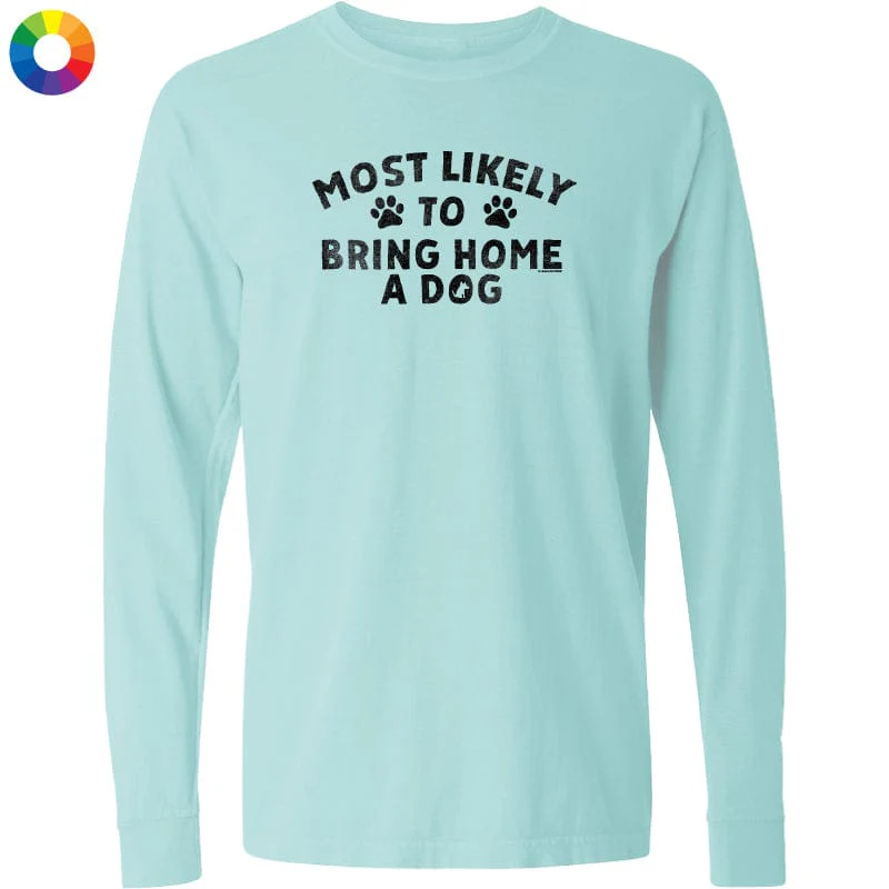 Most Likely to Bring Home a Dog - Long-Sleeve T-Shirt Classic - Image 3