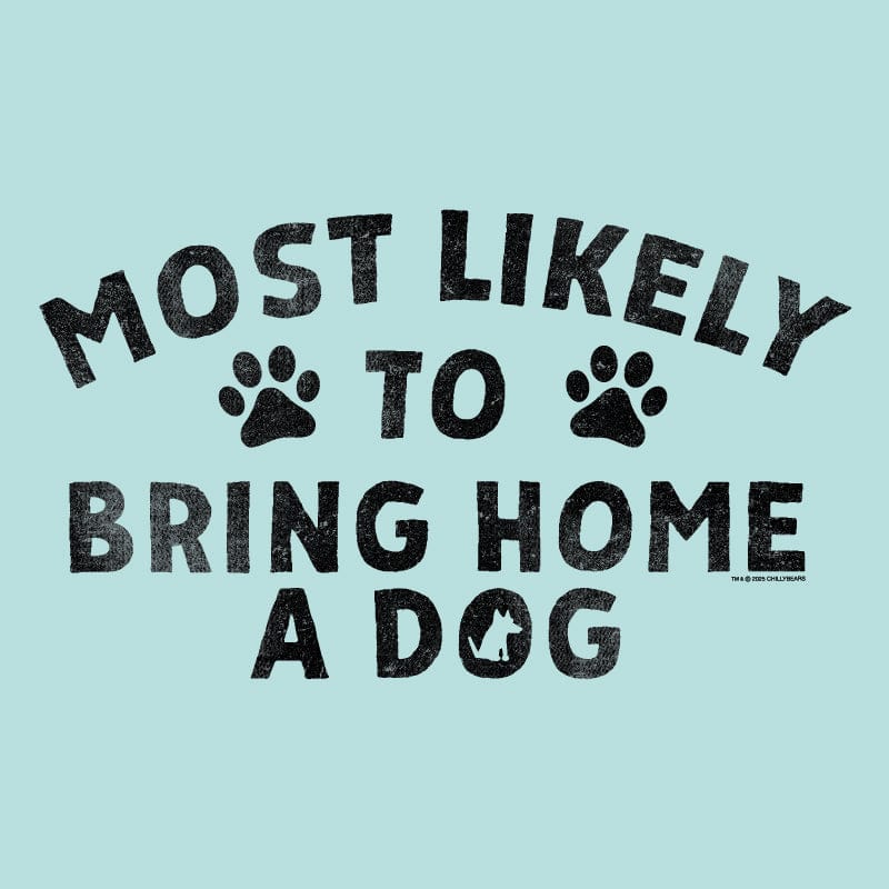 Most Likely to Bring Home a Dog - Long-Sleeve T-Shirt Classic - Image 4