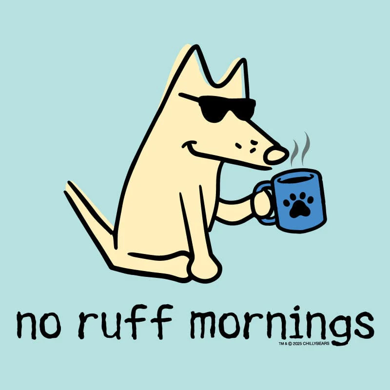 No Ruff Mornings - Classic Tee - Image 4