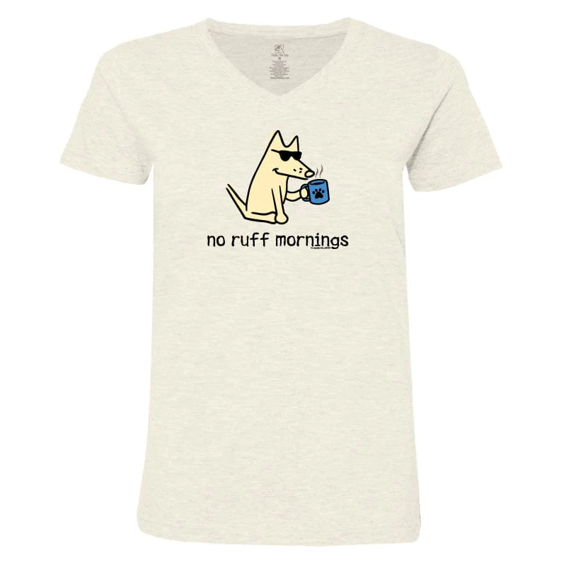 No Ruff Mornings - Ladies T-Shirt V-Neck