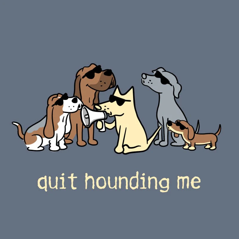 Quit Hounding Me - Sweatshirt Pullover Hoodie - Image 2