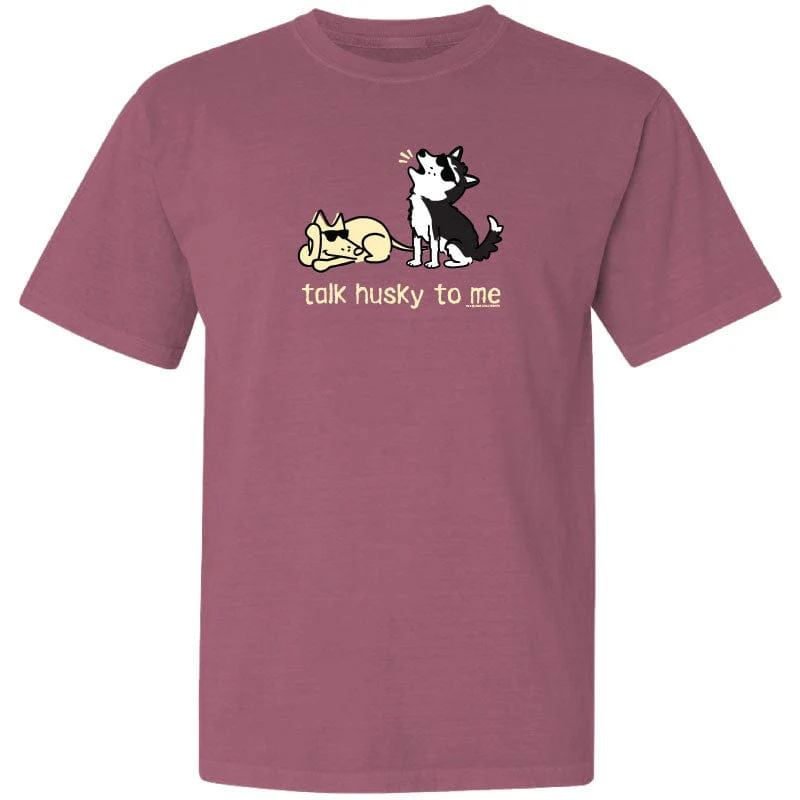 Talk Husky To Me - Classic Tee