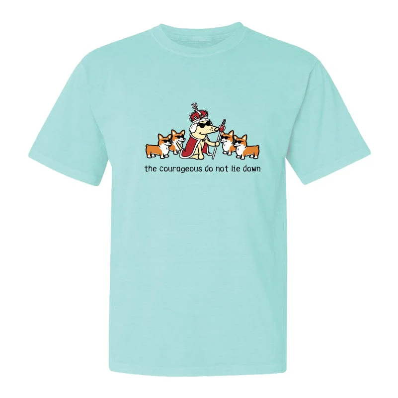 The Courageous Do Not Lie Down - Classic Tee