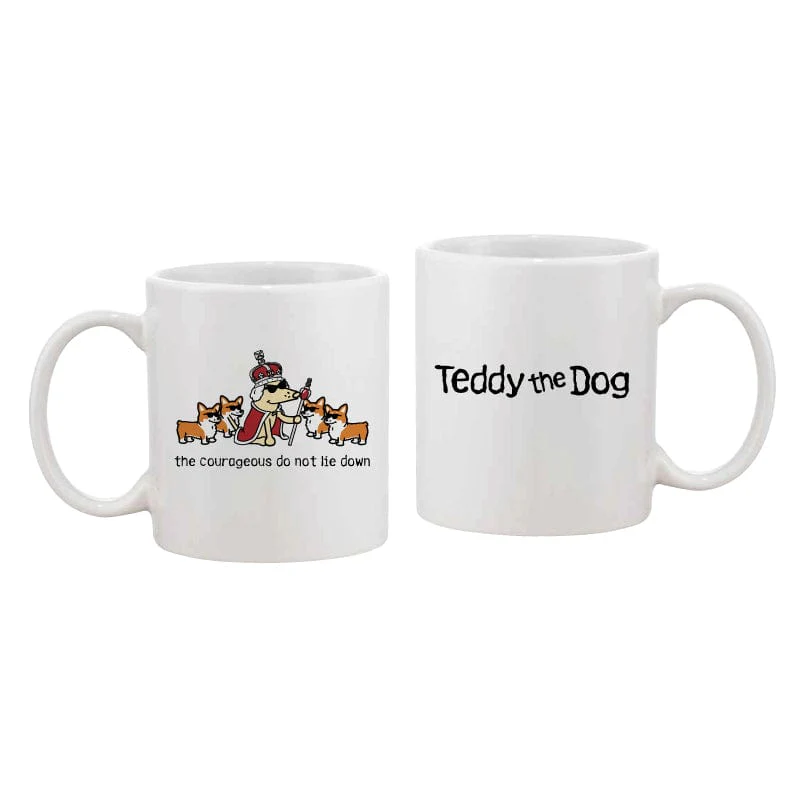 The Courageous Do Not Lie Down - Coffee Mug