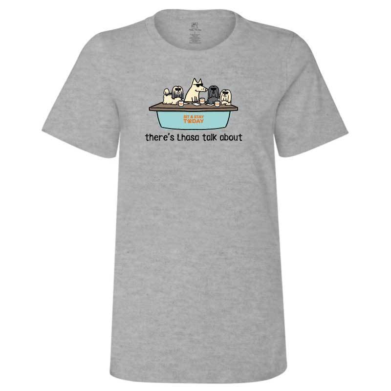 There's Lhasa Talk About - Ladies T-Shirt Crew Neck