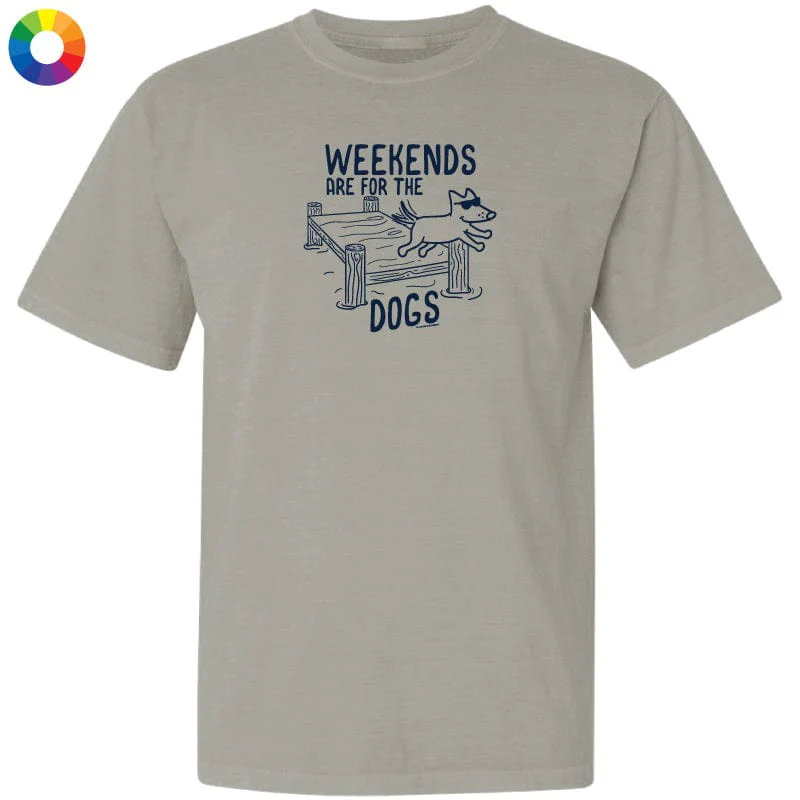 Weekends are for the Dogs - Classic Tee